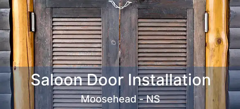  Saloon Door Installation Moosehead - NS