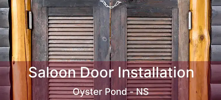  Saloon Door Installation Oyster Pond - NS