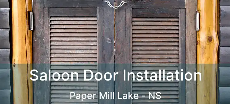  Saloon Door Installation Paper Mill Lake - NS