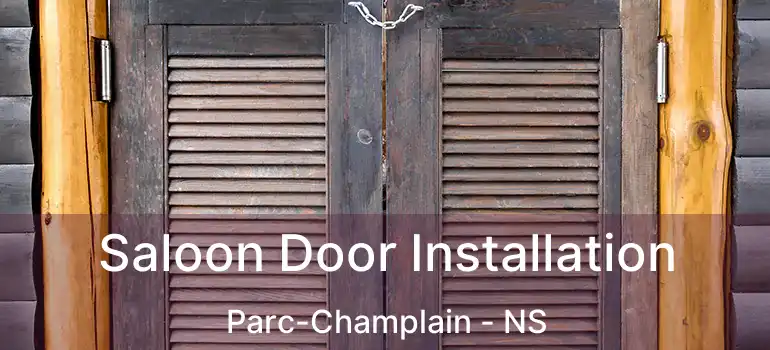  Saloon Door Installation Parc-Champlain - NS