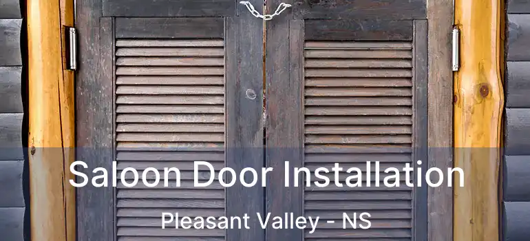  Saloon Door Installation Pleasant Valley - NS