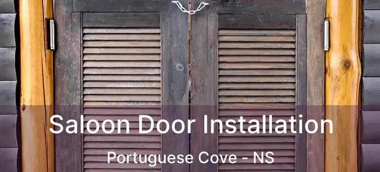  Saloon Door Installation Portuguese Cove - NS