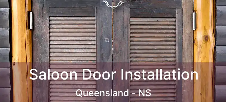  Saloon Door Installation Queensland - NS