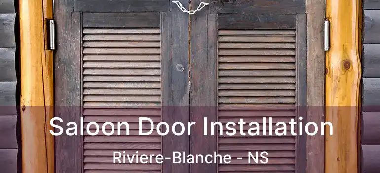  Saloon Door Installation Riviere-Blanche - NS