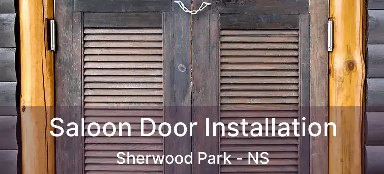  Saloon Door Installation Sherwood Park - NS