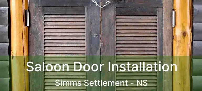  Saloon Door Installation Simms Settlement - NS