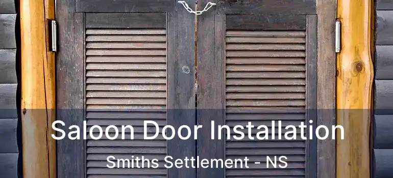  Saloon Door Installation Smiths Settlement - NS