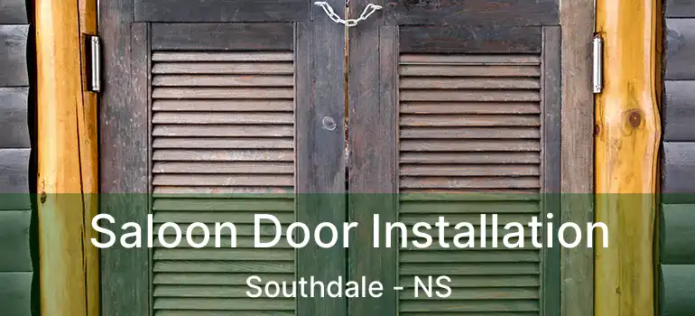  Saloon Door Installation Southdale - NS