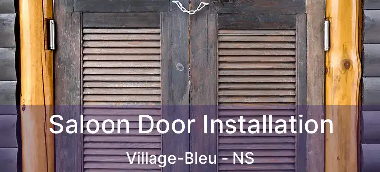  Saloon Door Installation Village-Bleu - NS