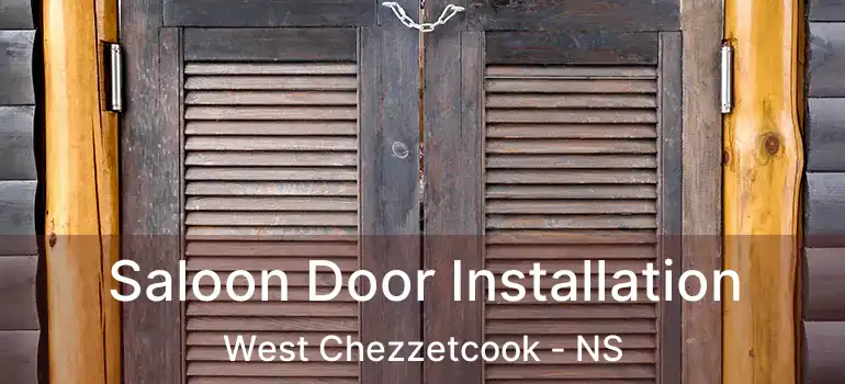  Saloon Door Installation West Chezzetcook - NS