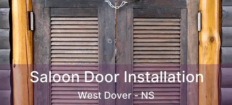  Saloon Door Installation West Dover - NS