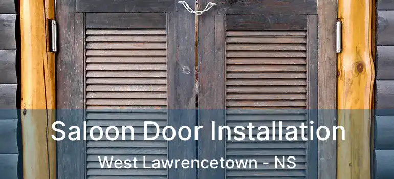  Saloon Door Installation West Lawrencetown - NS