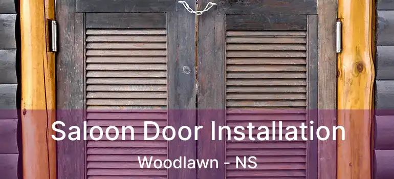  Saloon Door Installation Woodlawn - NS