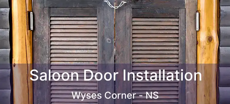  Saloon Door Installation Wyses Corner - NS