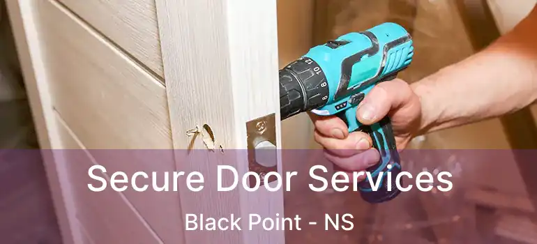  Secure Door Services Black Point - NS