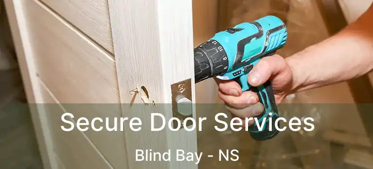  Secure Door Services Blind Bay - NS