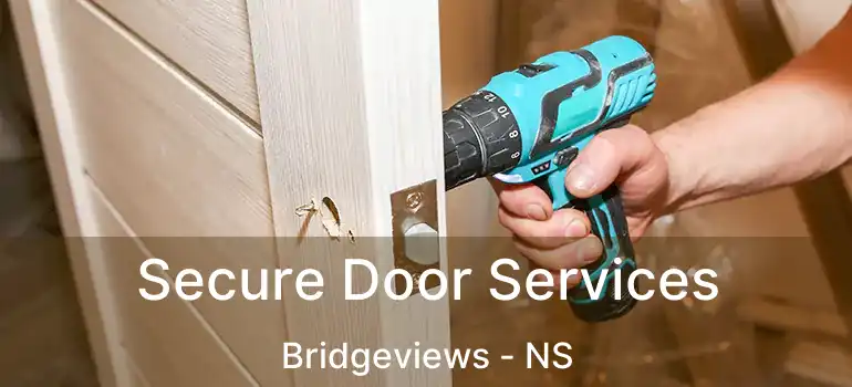  Secure Door Services Bridgeviews - NS