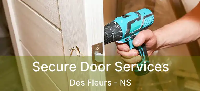  Secure Door Services Des Fleurs - NS