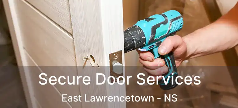  Secure Door Services East Lawrencetown - NS