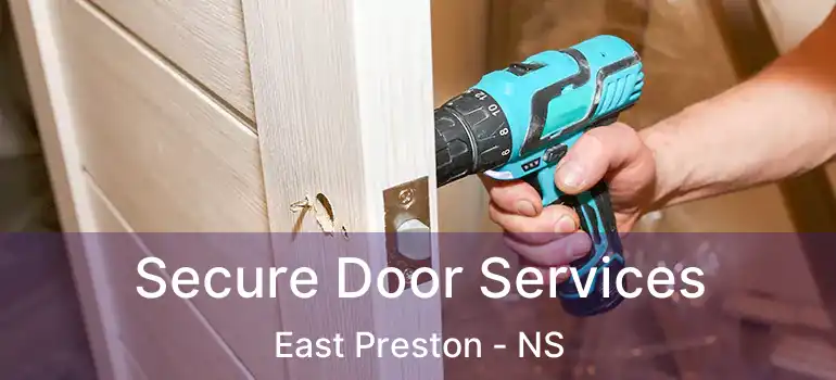  Secure Door Services East Preston - NS