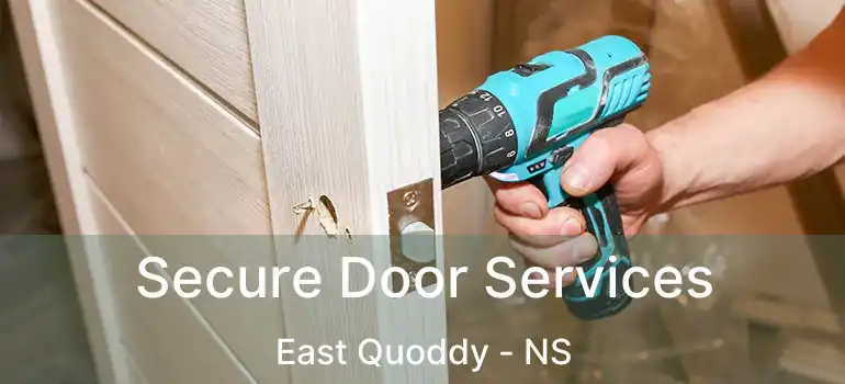  Secure Door Services East Quoddy - NS