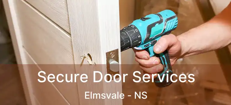  Secure Door Services Elmsvale - NS