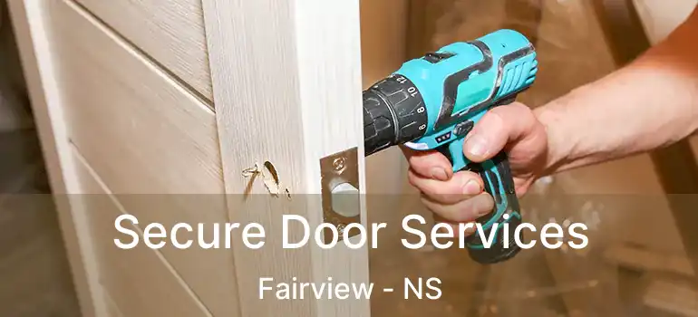  Secure Door Services Fairview - NS