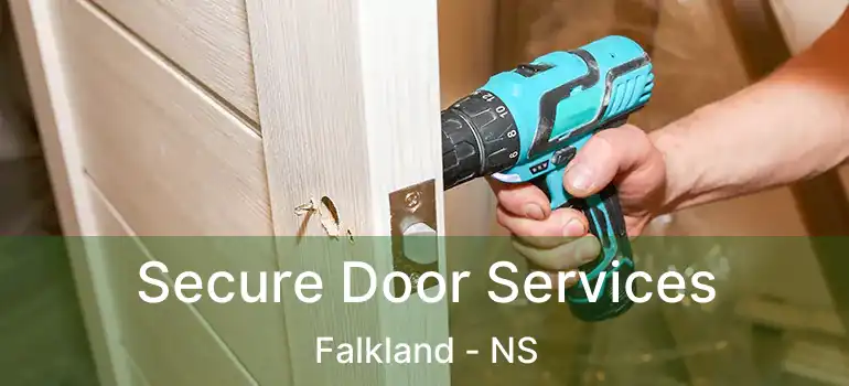  Secure Door Services Falkland - NS