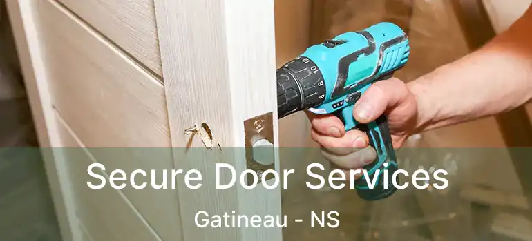  Secure Door Services Gatineau - NS