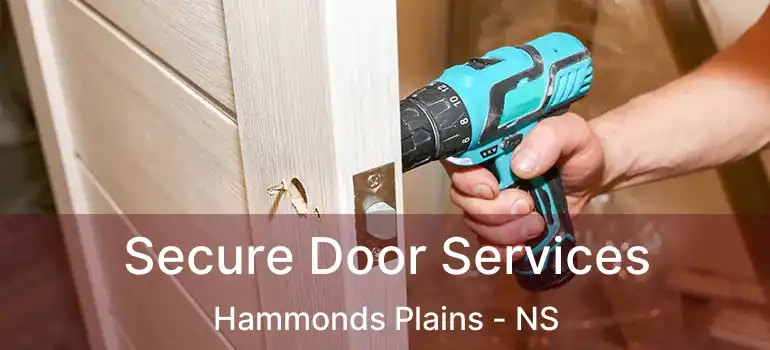  Secure Door Services Hammonds Plains - NS