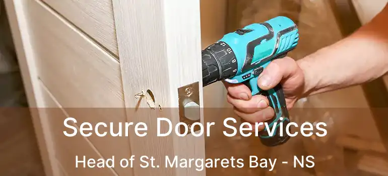  Secure Door Services Head of St. Margarets Bay - NS