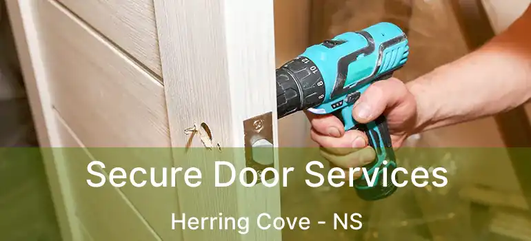  Secure Door Services Herring Cove - NS