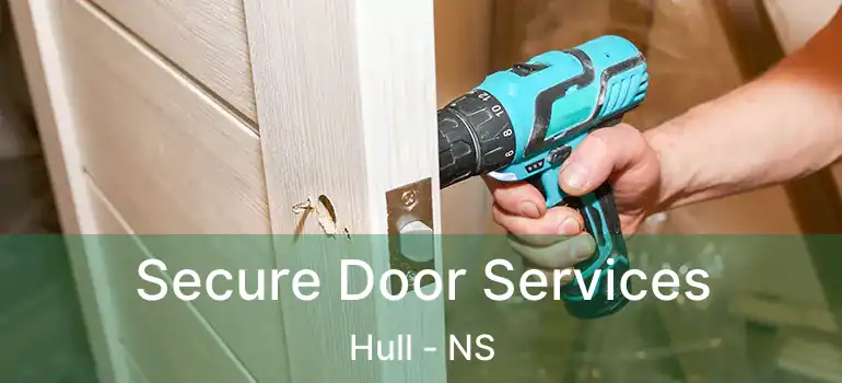  Secure Door Services Hull - NS