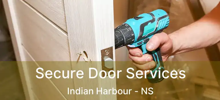  Secure Door Services Indian Harbour - NS