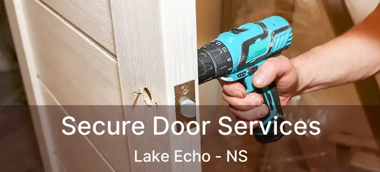  Secure Door Services Lake Echo - NS