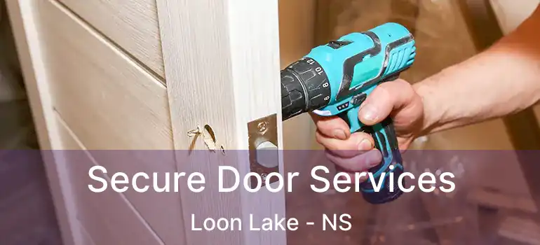  Secure Door Services Loon Lake - NS