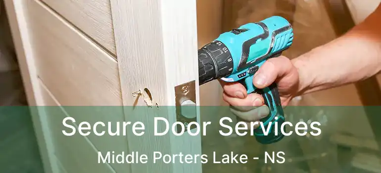  Secure Door Services Middle Porters Lake - NS