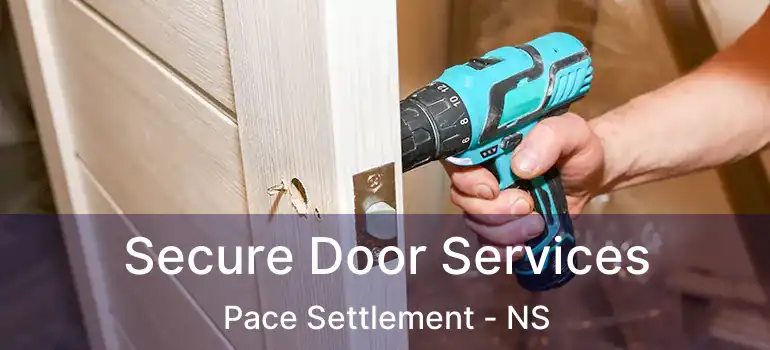  Secure Door Services Pace Settlement - NS