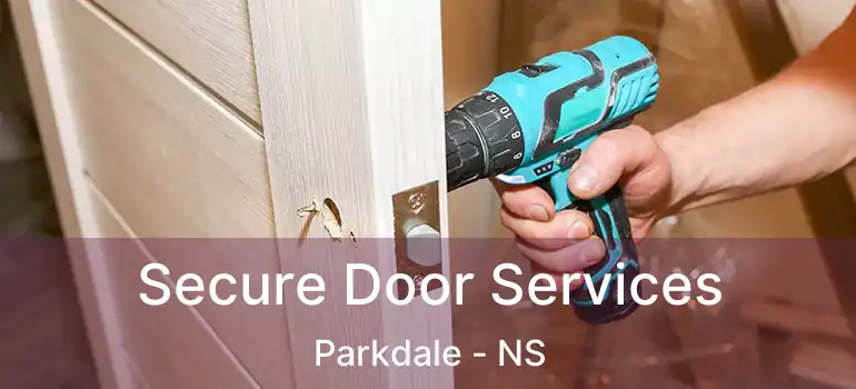  Secure Door Services Parkdale - NS