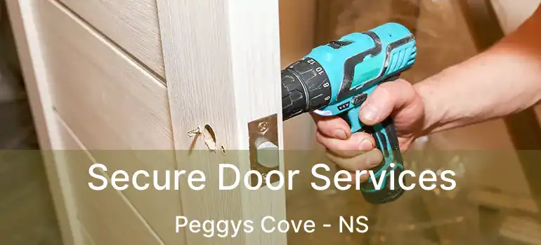  Secure Door Services Peggys Cove - NS