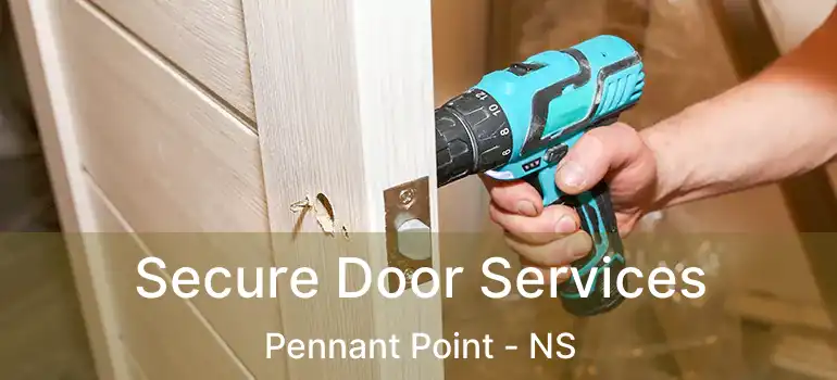  Secure Door Services Pennant Point - NS