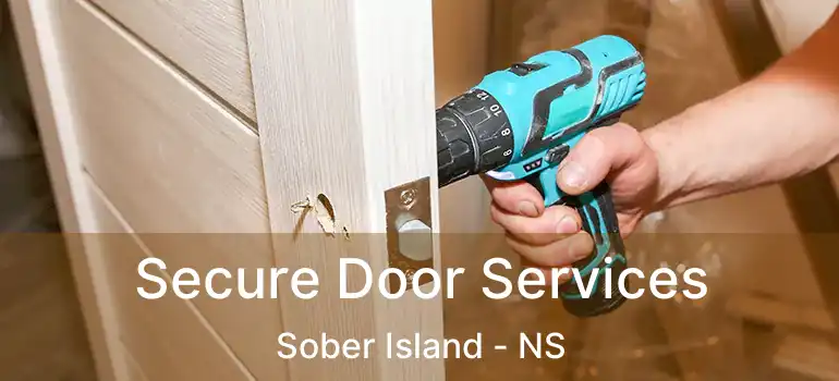  Secure Door Services Sober Island - NS