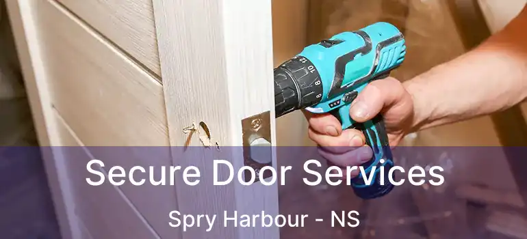  Secure Door Services Spry Harbour - NS