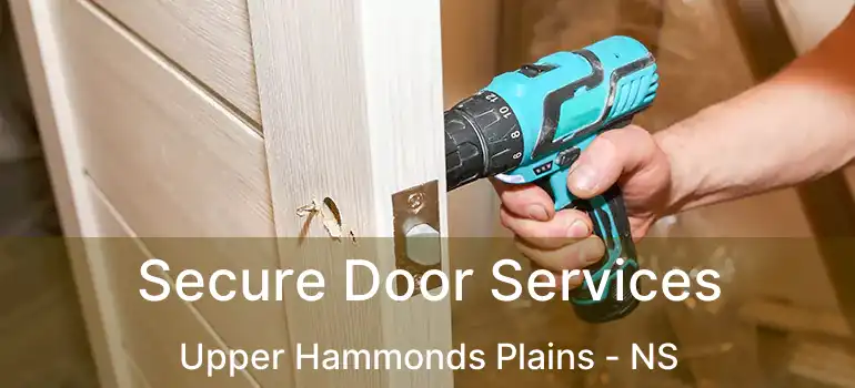  Secure Door Services Upper Hammonds Plains - NS