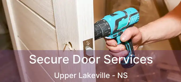  Secure Door Services Upper Lakeville - NS