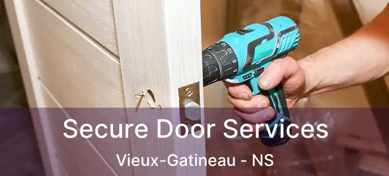  Secure Door Services Vieux-Gatineau - NS