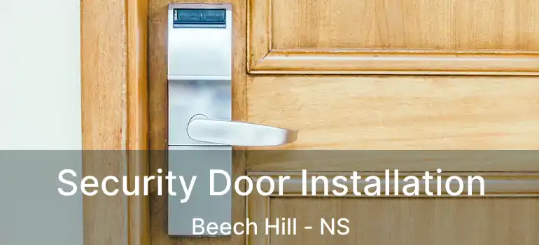  Security Door Installation Beech Hill - NS