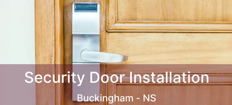  Security Door Installation Buckingham - NS