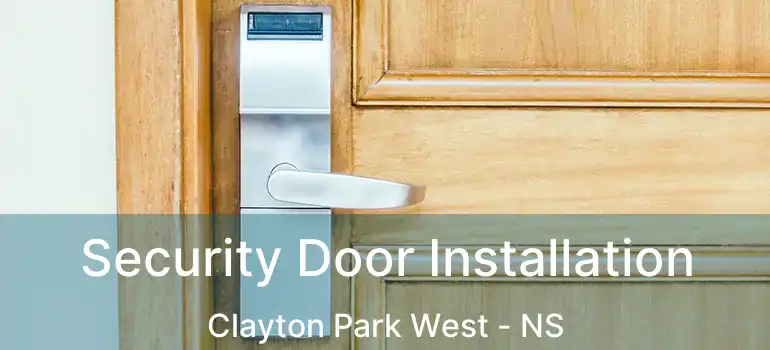  Security Door Installation Clayton Park West - NS