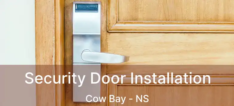  Security Door Installation Cow Bay - NS